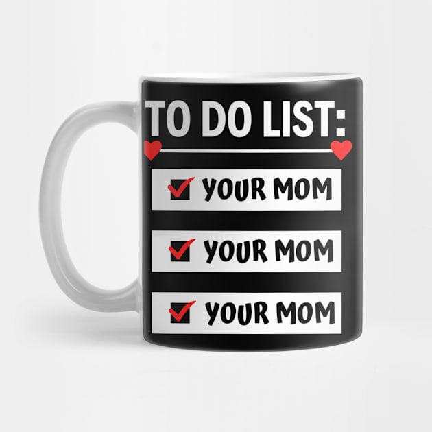 To Do List Your Mom by Jaman Store